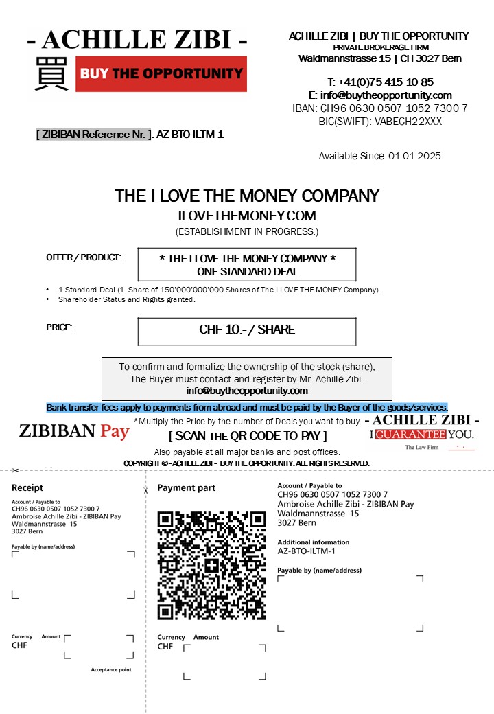 ACHILLE ZIBI - I LOVE THE MONEY - ONE STANDARD DEAL - QR BILL - CHF 10.-